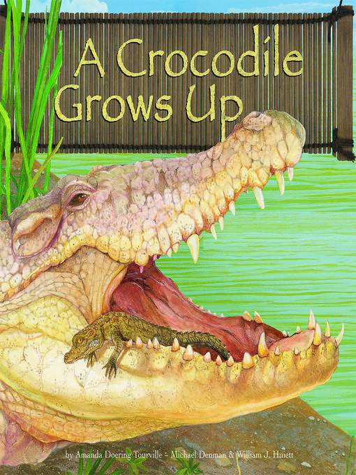 Title details for A Crocodile Grows Up by Michael Denman - Available